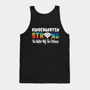 Kindergarten Strong No Matter Wifi The Distance Tank Top